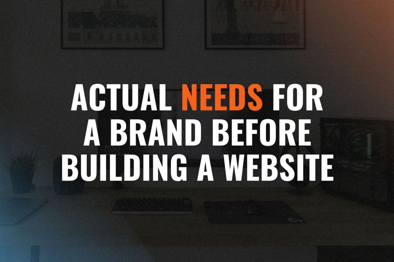 Actual needs for a brand before building a website